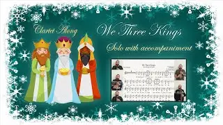 We Three Kings - Solo with Accompaniment | CLARTET ALONG | Clarinet Quartet Play Along