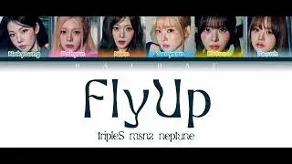 tripleS msnz neptune - Fly Up Lyrics (Color Coded Lyrics Han/Rom/Pt-Br) Tradu&ccedil;&atilde;o