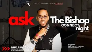 Ask The Bishop | Connect Night Chicago | Reformation Culture Church Chicago