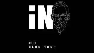 Blue Hour - iN Podcast 001