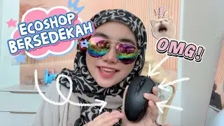 Ecoshop haul part 3- salah beli 😭😭