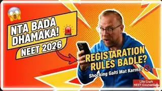 NEET 2026: NTA Big Update! 🚨 Registration & Selection Strategy | Life Craft NEET