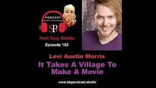 It Takes A Village To Make A Movie - Levi Austin Morris