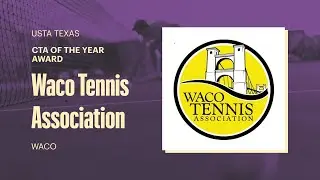 2025 USTA Texas CTA of the Year Award Recipient: Waco Tennis Association