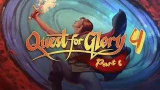 Let's Play Quest for Glory 4 Part 6