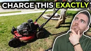 THIS Is How You Know What To Charge A Mowing Customer!