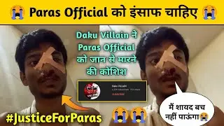 ATTACK OF PARAS OFFICIAL🥺 ||FULL VIDEO  @ParasOfficialYT  🥺ATTACK BY DAKU VILLAIN YT #parasofficial