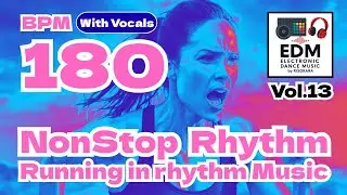 🎵 [180 BPM 180] Running Music Playlist EDM DTM Jogging & Workout cadence 러닝 음악 ランニング 曲 songs