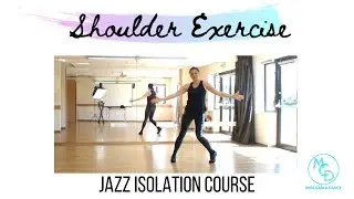 Shoulders Exercise - JAZZ ISOLATION Course. MATT MATTOX inspired JAZZ CLASS. Shoulder Isolation