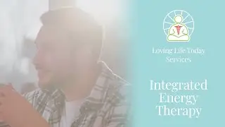 Integrated Energy Therapy in Tampa at Loving Life Today
