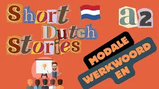 Dutch short stories- A2 Modal Verbs - Een belangrijke vergadering - Learn Dutch quick by listening