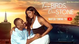 TWO BIRDS ONE STONE ➖ TIMINI EGBUSON,&hearts;️MIWA OLORUNFEMI&hearts;️ OSEREME INEGBENEBOR ➖2025 ROMANTIC MOVIE&hearts;️