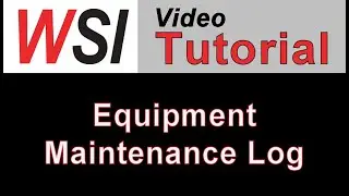 Equipment Maintenance Log