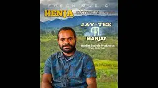 Henja Historical Song_Manjay ft Jay-Tee _-_ Wanbel Sounds Production 