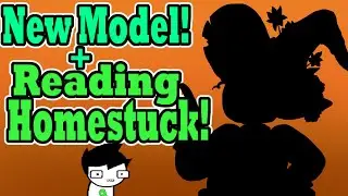 NEW Model + Reading Homestuck for the First Time! (Acts 1 &2)