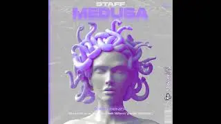 STAFF - MEDUSA (Prod. Benzx Beatz)