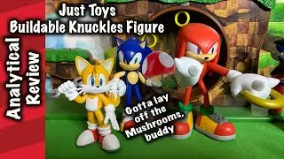 Just Toys Knuckles- Bigger Isn't Always Better