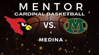 Mentor vs Medina Girls Varsity Basketball
