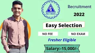 NLC Recruitment 2022 | Fresher Can Apply | GAT Recruitment 2022 | Direct Selection | Easy To Apply |