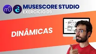 Exerc&iacute;cio 10 - Din&acirc;micas (Musescore Studio 4)