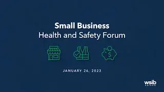 Small Business Health and Safety Forum - January 26, 2023