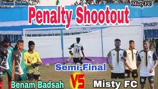 Benam Badsah 🆚 Misty FC || Semi-Final Penalty Shootout|| At:- Bara Baljori Football Tournament 