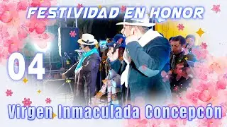 🍁✨  Festividad En Honor  //A La  Virgen Inmaculada Concepcón 2025//VOL. 04