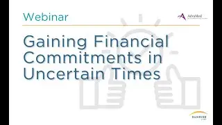 Webinar Recording - Gaining Financial Commitments in Uncertain Times Webinar Sunrise Labs