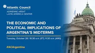 The economic and political implications of Argentina&rsquo;s midterms