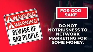 Warning Alert Beware of Bad People In network marketing business Online Earning platform