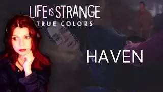 Haven | Life is Strange True Colors | Ethan's Reality