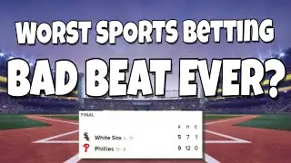 Worst Sports Betting Bad Beat Ever?