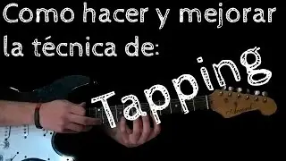 Como hacer Tapping en la guitarra - Lección y ejercicio