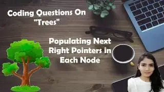 LeetCode 116. Populating Next Right Pointers in Each Node [Algorithm + Code Explained ]