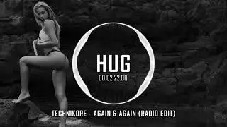 Technikore - Again & Again (Radio Edit)