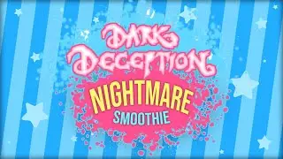 Dark Deception: Nightmare Smoothie OST - Let the show begin!