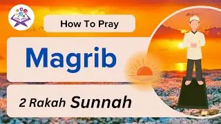 How To Pray Maghrib |Maghrib Prayer for kids | Step By Step Guide Of Maghrib Prayer
