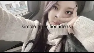 simple transition ideas (vs) no. 1