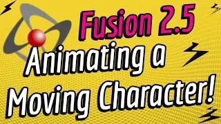 Fusion 2.5 - Animating a Moving Character