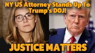 NY US Attorney Stands Up to Trump's DOJ, Resigns Rather Than Dismissing Case for Political Reasons