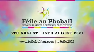 F&eacute;ile An Phobail August 2021| things to do in Belfast | what's on in belfast | visit belfast