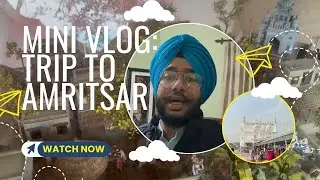 MINI VLOG: TRIP TO AMRITSAR 🤩 #amritsar #food #family #vlog 