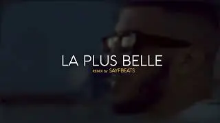 Mocci - La Plus Belle  ( SAYFBEATS Remix )