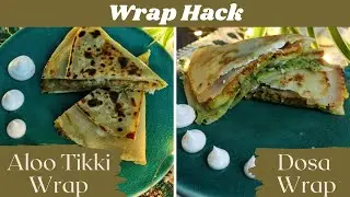 2 Trending Wrap hack ideas |Aloo tikki Wrap and Dosa Wrap | Easy tortilla wrap | CornerToDiscover