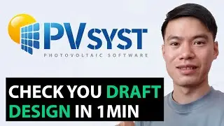 PVsyst Tutorial - Check Your Draft Design in Just 1 Minute