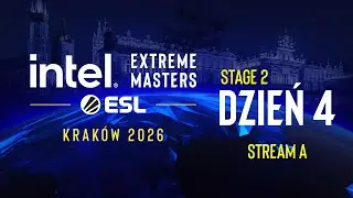 IEM Krak&oacute;w | 18+ | Stage 2 | Dzień 4 | Transmisja A