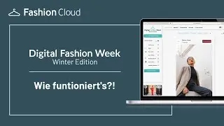 Digital Fashion Week - Wie funktioniert's? Ein &Uuml;berblick | Fashion Cloud