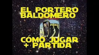 El Portero Baldomero: Cómo Jugar/Tutorial + Partida