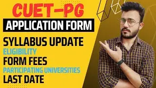 CUET-PG Application Form | Syllabus Update | Eligibility | Admit Card