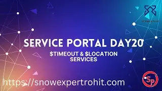 Service Portal D20 - $timeout & $location Services